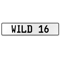 WILD 16  - White Aluminum Street Sign Mancave Euro Plate Name Door Sign Wall