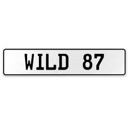 WILD 87  - White Aluminum Street Sign Mancave Euro Plate Name Door Sign Wall