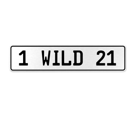 1 WILD 21  - White Aluminum Street Sign Mancave Euro Plate Name Door Sign Wall