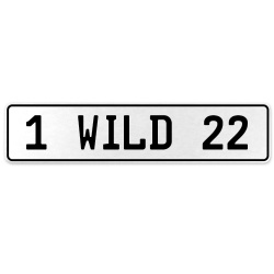 1 WILD 22  - White Aluminum Street Sign Mancave Euro Plate Name Door Sign Wall