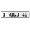 1 WILD 40  - White Aluminum Street Sign Mancave Euro Plate Name Door Sign Wall
