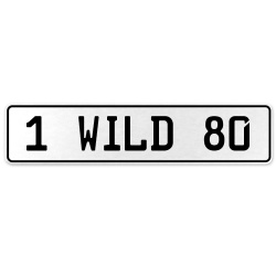 1 WILD 80  - White Aluminum Street Sign Mancave Euro Plate Name Door Sign Wall