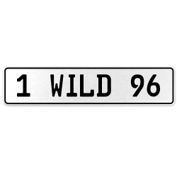1 WILD 96  - White Aluminum Street Sign Mancave Euro Plate Name Door Sign Wall