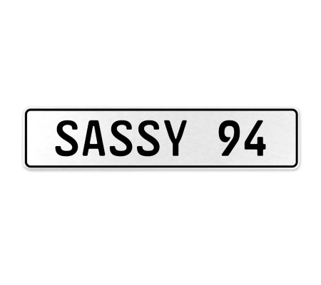 SASSY 94  - White Aluminum Street Sign Mancave Euro Plate Name Door Sign Wall