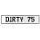 DIRTY 75  - White Aluminum Street Sign Mancave Euro Plate Name Door Sign Wall