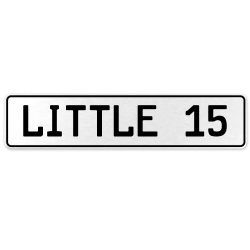 LITTLE 15  - White Aluminum Street Sign Mancave Euro Plate Name Door Sign Wall