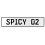 SPICY 02  - White Aluminum Street Sign Mancave Euro Plate Name Door Sign Wall