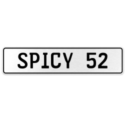 SPICY 52  - White Aluminum Street Sign Mancave Euro Plate Name Door Sign Wall