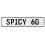 SPICY 60  - White Aluminum Street Sign Mancave Euro Plate Name Door Sign Wall