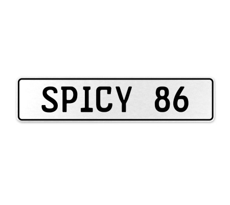 SPICY 86  - White Aluminum Street Sign Mancave Euro Plate Name Door Sign Wall