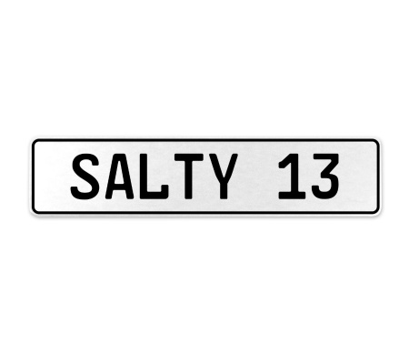SALTY 13  - White Aluminum Street Sign Mancave Euro Plate Name Door Sign Wall