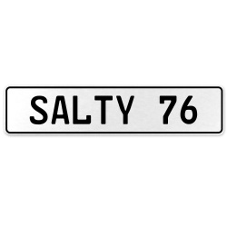 SALTY 76  - White Aluminum Street Sign Mancave Euro Plate Name Door Sign Wall