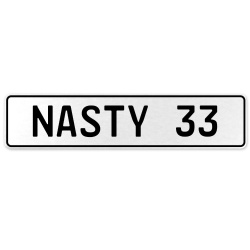 NASTY 33  - White Aluminum Street Sign Mancave Euro Plate Name Door Sign Wall