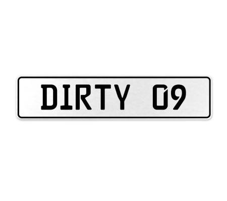 DIRTY 09  - White Aluminum Street Sign Mancave Euro Plate Name Door Sign Wall