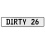 DIRTY 26  - White Aluminum Street Sign Mancave Euro Plate Name Door Sign Wall