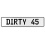 DIRTY 45  - White Aluminum Street Sign Mancave Euro Plate Name Door Sign Wall