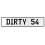 DIRTY 54  - White Aluminum Street Sign Mancave Euro Plate Name Door Sign Wall