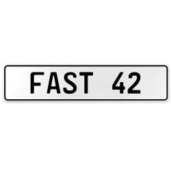 FAST 42  - White Aluminum Street Sign Mancave Euro Plate Name Door Sign Wall