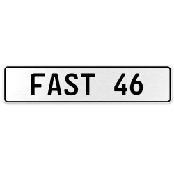 FAST 46  - White Aluminum Street Sign Mancave Euro Plate Name Door Sign Wall