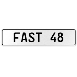 FAST 48  - White Aluminum Street Sign Mancave Euro Plate Name Door Sign Wall