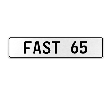 FAST 65  - White Aluminum Street Sign Mancave Euro Plate Name Door Sign Wall