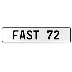 FAST 72  - White Aluminum Street Sign Mancave Euro Plate Name Door Sign Wall