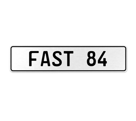 FAST 84  - White Aluminum Street Sign Mancave Euro Plate Name Door Sign Wall