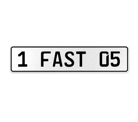 1 FAST 05  - White Aluminum Street Sign Mancave Euro Plate Name Door Sign Wall