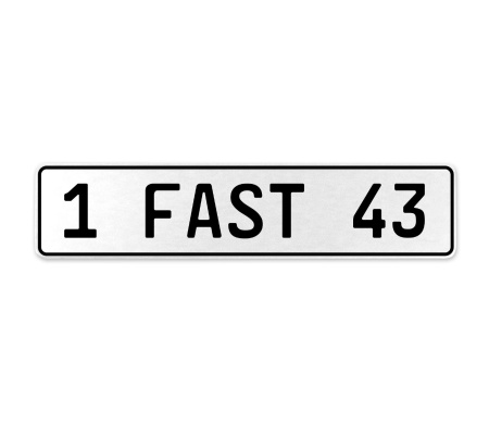 1 FAST 43  - White Aluminum Street Sign Mancave Euro Plate Name Door Sign Wall
