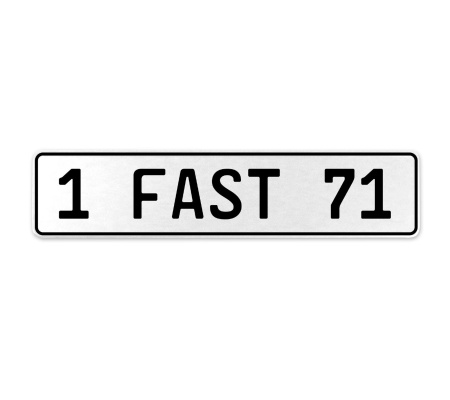 1 FAST 71  - White Aluminum Street Sign Mancave Euro Plate Name Door Sign Wall