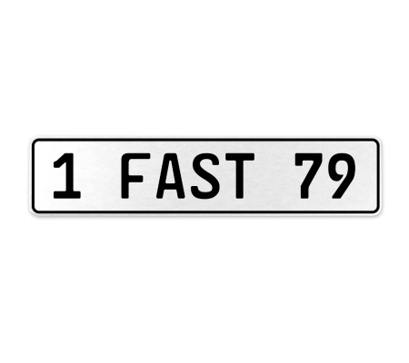1 FAST 79  - White Aluminum Street Sign Mancave Euro Plate Name Door Sign Wall