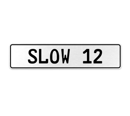 SLOW 12  - White Aluminum Street Sign Mancave Euro Plate Name Door Sign Wall