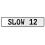 SLOW 12  - White Aluminum Street Sign Mancave Euro Plate Name Door Sign Wall