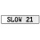 SLOW 21  - White Aluminum Street Sign Mancave Euro Plate Name Door Sign Wall
