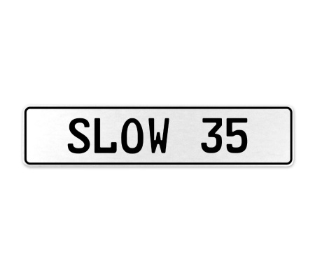 SLOW 35  - White Aluminum Street Sign Mancave Euro Plate Name Door Sign Wall