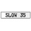 SLOW 35  - White Aluminum Street Sign Mancave Euro Plate Name Door Sign Wall