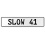 SLOW 41  - White Aluminum Street Sign Mancave Euro Plate Name Door Sign Wall