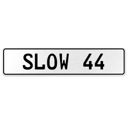 SLOW 44  - White Aluminum Street Sign Mancave Euro Plate Name Door Sign Wall