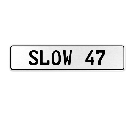 SLOW 47  - White Aluminum Street Sign Mancave Euro Plate Name Door Sign Wall