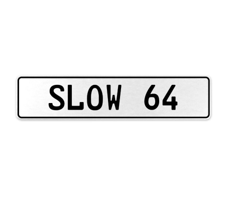 SLOW 64  - White Aluminum Street Sign Mancave Euro Plate Name Door Sign Wall