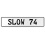 SLOW 74  - White Aluminum Street Sign Mancave Euro Plate Name Door Sign Wall