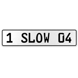 1 SLOW 04  - White Aluminum Street Sign Mancave Euro Plate Name Door Sign Wall