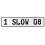 1 SLOW 08  - White Aluminum Street Sign Mancave Euro Plate Name Door Sign Wall