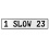 1 SLOW 23  - White Aluminum Street Sign Mancave Euro Plate Name Door Sign Wall