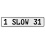 1 SLOW 31  - White Aluminum Street Sign Mancave Euro Plate Name Door Sign Wall