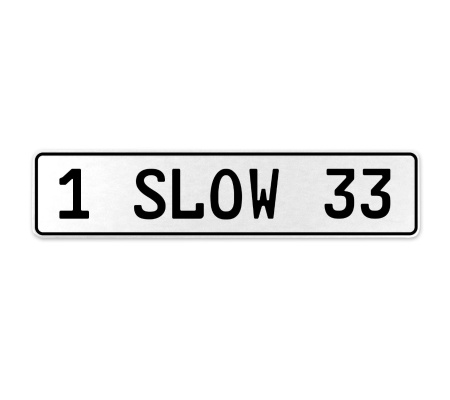 1 SLOW 33  - White Aluminum Street Sign Mancave Euro Plate Name Door Sign Wall