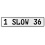 1 SLOW 36  - White Aluminum Street Sign Mancave Euro Plate Name Door Sign Wall