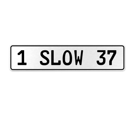 1 SLOW 37  - White Aluminum Street Sign Mancave Euro Plate Name Door Sign Wall