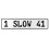 1 SLOW 41  - White Aluminum Street Sign Mancave Euro Plate Name Door Sign Wall
