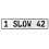 1 SLOW 42  - White Aluminum Street Sign Mancave Euro Plate Name Door Sign Wall